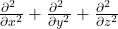 \frac{\partial ^2\ }{\partial x^2} + \frac{\partial ^2\ }{\partial y^2} + \frac{\partial ^2\ }{\partial z^2}